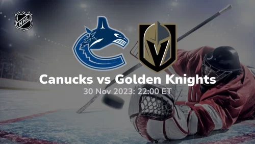 vancouver canucks vs vegas golden knights 11/30/2023 sport preview