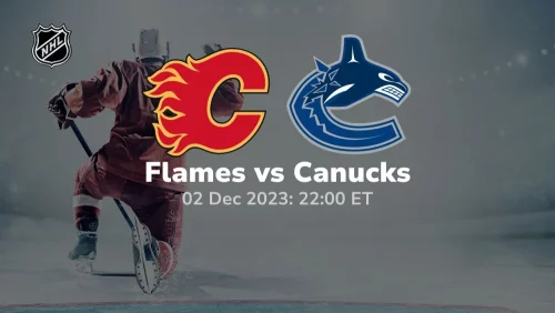 calgary flames vs vancouver canucks 12/02/2023 sport preview