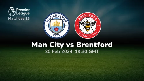 Manchester City vs Brentford Prediction & Betting Tips 20022024 Sport Preview