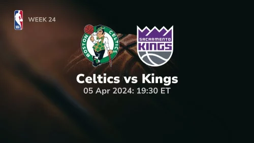 boston celtics vs sacramento kings 05 04 2024 sport preview